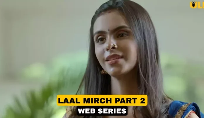 Laal Mirch Part 2 Ullu